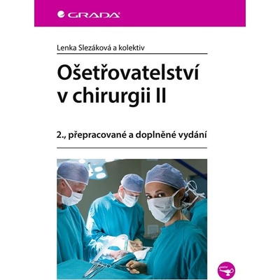 Ošetřovatelství v chirurgii II 2.v. - Lenka Slezáková