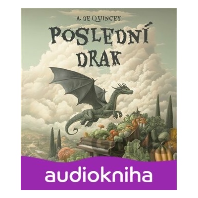Poslední drak - A. De Quincey