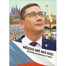 Landsman Dominik, TMBK: Někdo mě má rád