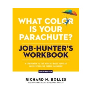 What Color Is Your Parachute? Job-Hunter's Workbook, Seventh Edition (ISBN: 9781984863607)