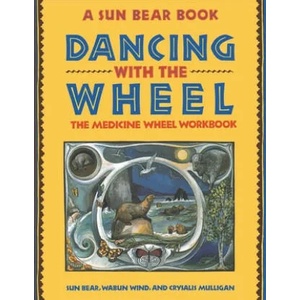 Dancing With the Wheel | Sun Bear, Wabun Wind, Crysalis Mulligan (ISBN: 9780671767327)