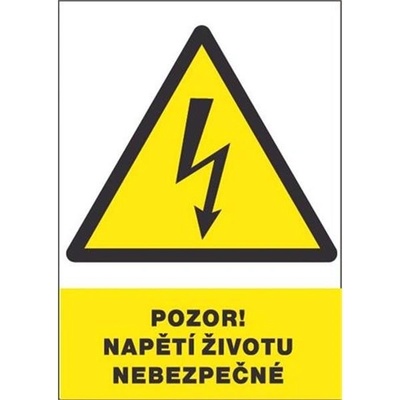 Tabulka bezpečnostní - Pozor! Napětí životu nebezpečné, rozměry: 30 x 21 cm
