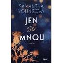 Jen se mnou
