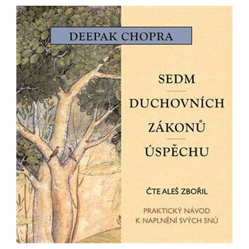 Sedm duchovních zákonů úspěchu Deepak Chopra