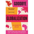 Goodbye Globalization - Elisabeth Braw