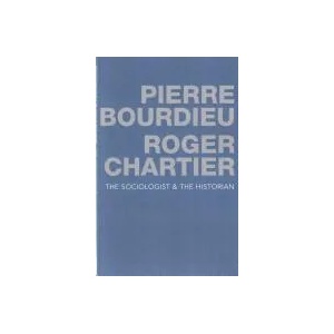 Sociologist and the Historian | Pierre Bourdieu, Roger Chartier (ISBN: 9780745679594)
