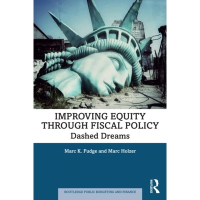 Improving Equity through Fiscal Policy - Fudge, Marc K. a Holzer, Marc (Rutgers University-Newark, USA)