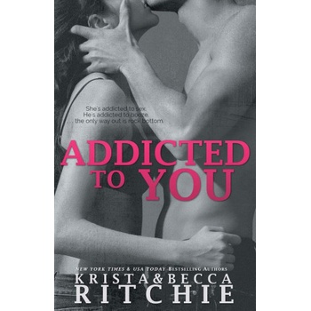 Addicted to You: Addicted, Book 1 Ritchie KristaPaperback