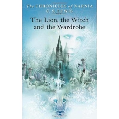 Lion, the Witch and the Wardrobe Chronicles of Narnia - C. S. Lewis