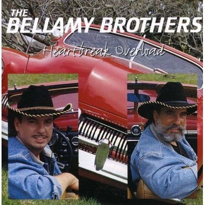 Heartbrake Overload The Bellamy Brothers
