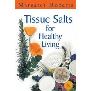 Tissue Salts for Healthy Living | Margaret Roberts (2008)