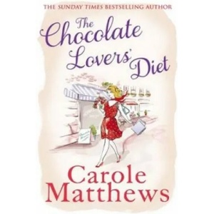 Chocolate Lovers' Diet | Carole Matthews (2014)