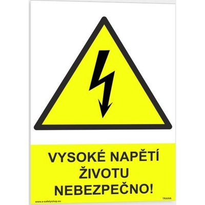 Traiva s.r.o Vysoké napětí, životu nebezpečno! Verze: Plast 148 x 210 mm (A5) tl. 2 mm - Kód: 00509