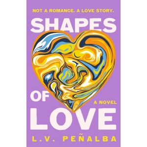 Shapes of Love (ISBN: 9781250408372)