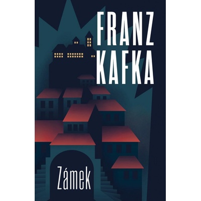 Zámek - Franz Kafka