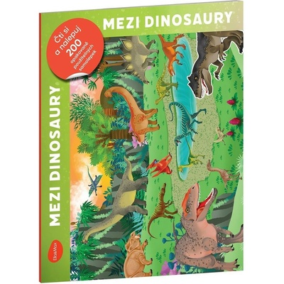 Čti a nalepuj - Mezi dinosaury - kniha se samolepkami