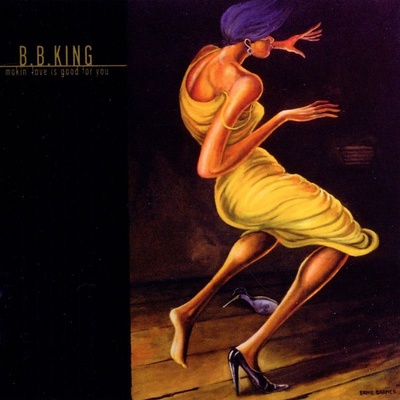 King, B. B. - Makin' Love Is Good For