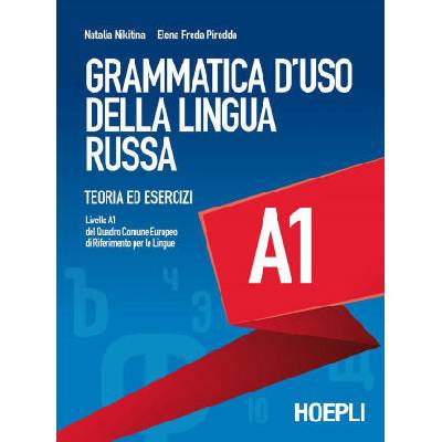 Grammatica d'uso della lingua russa. Teoria ed esercizi. Livello A1 | Natalia Nikitina, Elena Freda Piredda