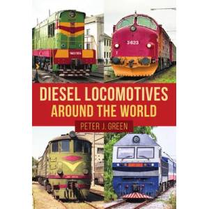 Diesel Locomotives Around the World | Peter J. Green (ISBN: 9781398108523)
