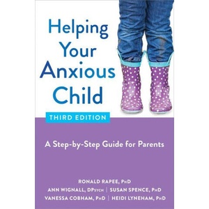 Helping Your Anxious Child | Ann Wignall, Susan Spence (ISBN: 9781684039913)