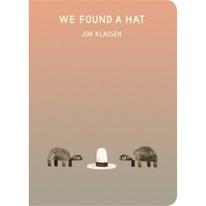 We Found a Hat | Jon Klassen (ISBN: 9781406397116)