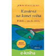 Kavárna na konci světa - John Strelecky