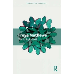 Ecological Self | Freya Mathews (ISBN: 9780367705183)