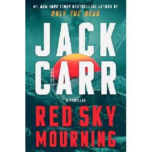 Red Sky Mourning: A Thriller | Carr, Jack (ISBN: 9781668047071)