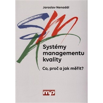 Systémy managementu kvality KNI - Jaroslav Nenadál