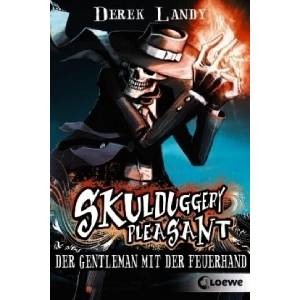 Skulduggery Pleasant 1/Der Gentleman mit der Feuerhand | Derek Landy, Ursula Höfker (ISBN: 9783785572689)