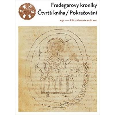 Fredegarovy kroniky : Čtvrtá kniha - Pokračování - Argo