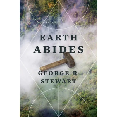 Earth Abides | George R. Stewart, Kim Stanley Robinson