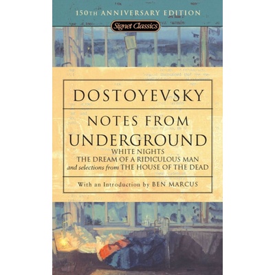 Notes From Underground, White Nights, The Dream Of A Ridiculous Man And House Of The Dead Dostoevsky F. M.Paperback