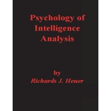 Psychology of Intelligence Analysis Heuer Richards J.