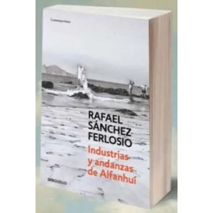 Industrias Y Andanzas De Alfanhuí | Rafael Sánchez Ferlosio (ISBN: 9788490627204)