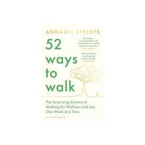 52 Ways to Walk | Annabel Streets (ISBN: 9781526656445)