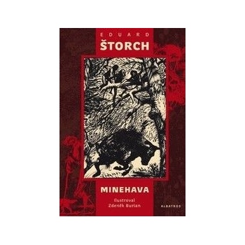 Minehava - Eduard Štorch, Zdeněk Burian ilustrácie