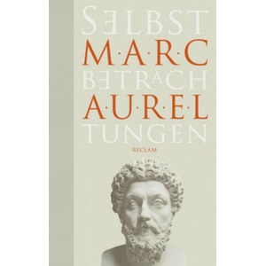 Selbstbetrachtungen | Marc Aurel, Gernot Krapinger, Gernot Krapinger (ISBN: 9783150109830)