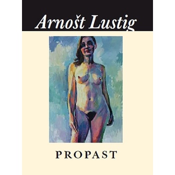 Propast - Arnošt Lustig