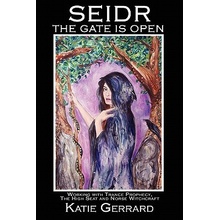 Seidr: The Gate Is Open - Gerrard Katie