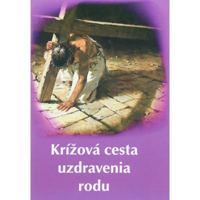 Krížová cesta uzdravenia rodu