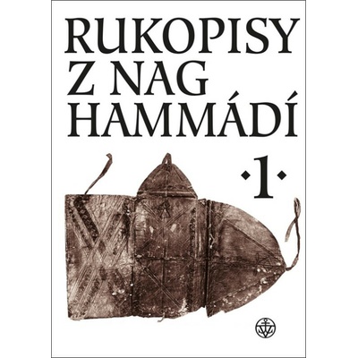 Rukopisy z Nag Hammádí 1 - Zuzana Vítková, Wolf B. Oerter, Petr Pokorný, Pave