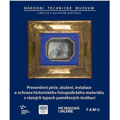 Preventivní péče, uložení, instalace a ochrana historického fotografického materiálu