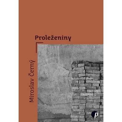 Proleženiny - Miroslav Černý