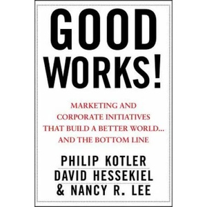 Good Works! | Philip Kotler (2012)
