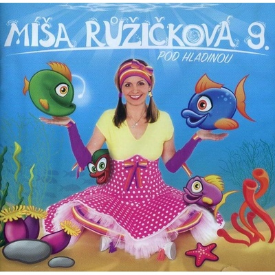 Míša Růžičková - Pod hladinou - Zpíváme a tančíme s Míšou 9 CD