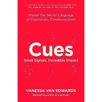 Cues - Master the Secret Language of Charismatic Communication Van Edwards VanessaPaperback