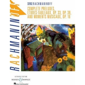 Complete Preludes, Etudes Tableaux, Op. 33, Op. 39, And Moments Musicaux, Op. 16 | Sergei Rachmaninoff (2013)