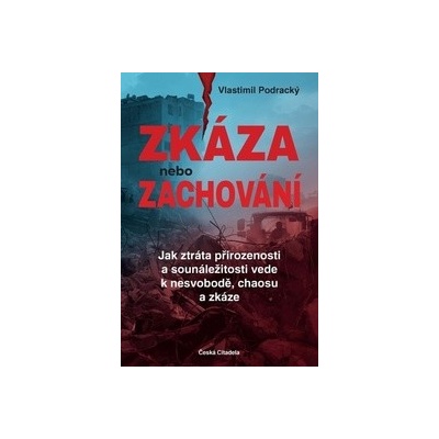 Zkáza nebo zachování - Vlastimil Podracký