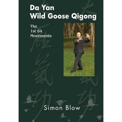 DA YAN WILD GOOSE QIGONG THE 1ST 64 MOVE